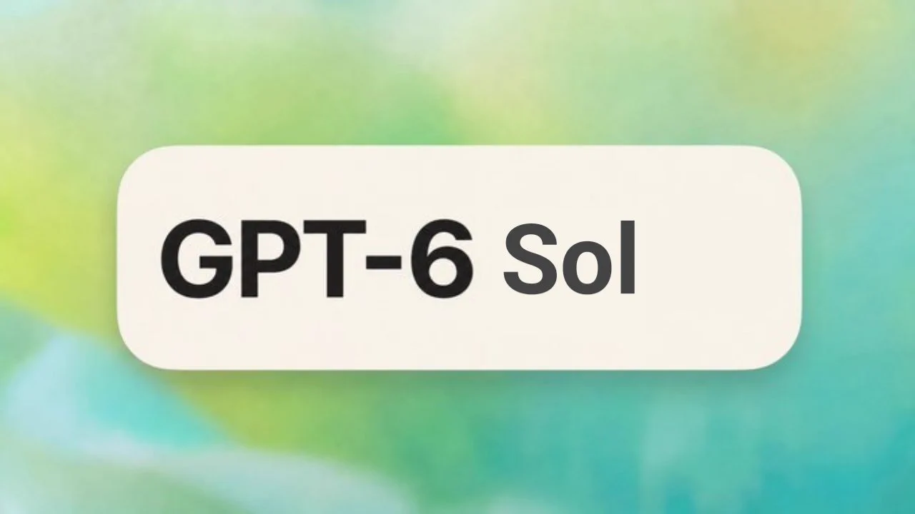 What is GPT-6 Sol: Evidence, Speed Test, Specs & GPT-6 Astra Comparison